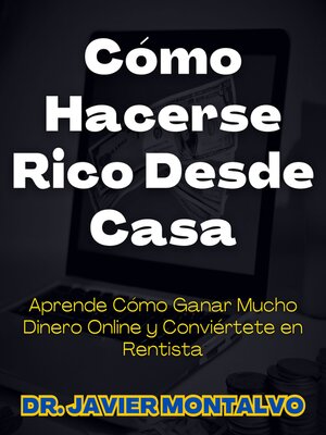 cover image of Cómo Hacerse Rico Desde Casa
